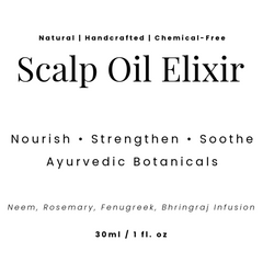 Scalp Oil Elixir - Nourishing & Strengthening Oil - Chemical Free