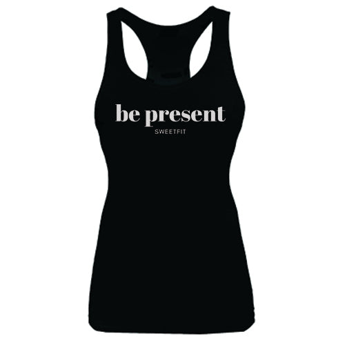 Be Present