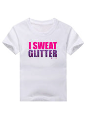 I Sweat Glitter- Kids/Baby