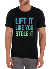 Lift it like you stole it (Men)