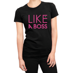 Like a Boss (Ladies)
