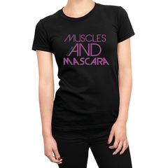 Muscles and Mascara